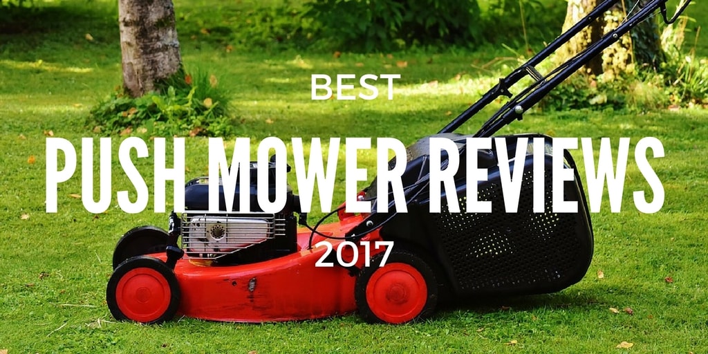 Best Push Mower Reviews 2021 And Buyer S Guide Latest Update Best Push Mower Reviews 2021 And Buyer S Guide Latest Update