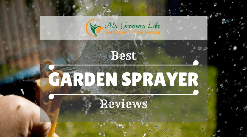 Best Garden Sprayer Reviews 2019 And Buyer S Guide Latest Update